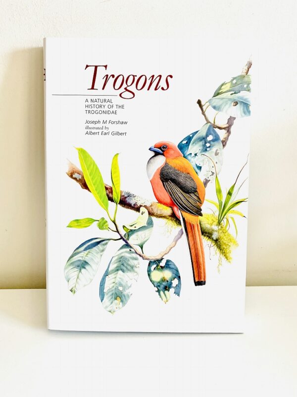 Trogons - A Natural History of the Trogonidae